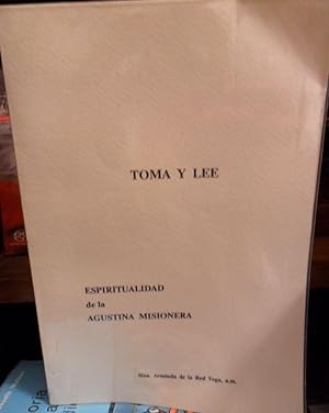 Imagen del vendedor de TOMA Y LEE - ESPIRITUALIDAD DE LA AGUSTINA MISIONERA a la venta por Libros Dickens