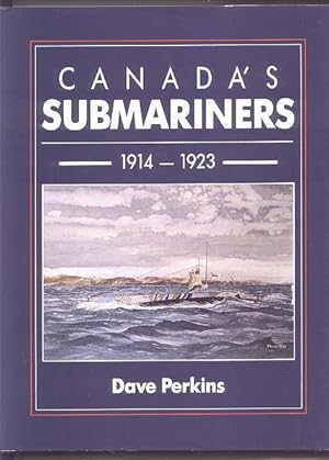 CANADA'S SUBMARINERS, 1914-1923.