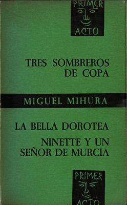 Tres Sombreros De Copa - La Bella Dorotea - Ninette Y Un Señor De Murcia