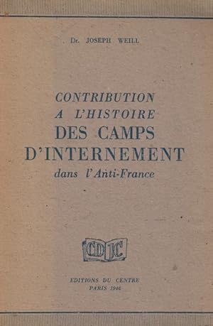 Seller image for CONTRIBUTION  L'HISTOIRE DES CAMPS D'INTERNEMENT DANS L'ANTI-FRANCE for sale by Dan Wyman Books, LLC