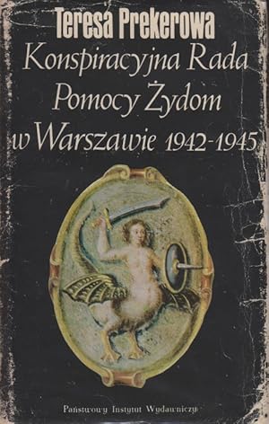 Image du vendeur pour KONSPIRACYJNA RADA POMOCY ZYDOM W WARSZAWIE 1942-1945 mis en vente par Dan Wyman Books, LLC