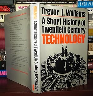 Seller image for A SHORT HISTORY OF TWENTIETH-CENTURY TECHNOLOGY C. 1900 - C. 1950 for sale by Rare Book Cellar