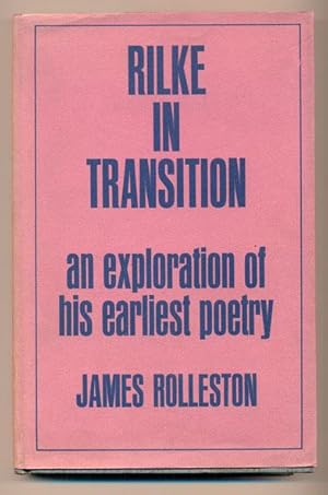 Imagen del vendedor de Rilke in Transition: An Exploration of his Earliest Poetry a la venta por Ken Sanders Rare Books, ABAA