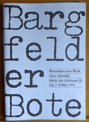 Bild des Verkufers fr Bargfelder Bote Materialein zum Werk Arno Schmidts: Schule der Atheisten (I + II) Lfg. 7-8 / Mai 1974 und Lfg. 37/Jan. 1979 zum Verkauf von Antiquariat Blschke