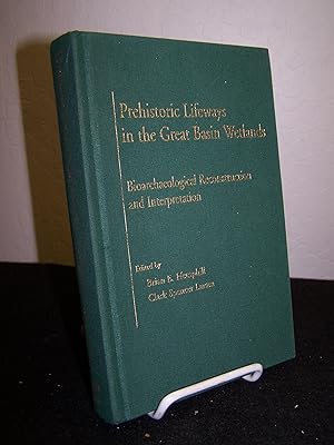 Bild des Verkufers fr Prehistoric Lifeways in the Great Basin Wetlands. zum Verkauf von Zephyr Books