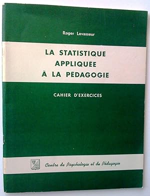 Image du vendeur pour La Statistique applique  la pdagogie. Cahier d'exercices mis en vente par Claudine Bouvier