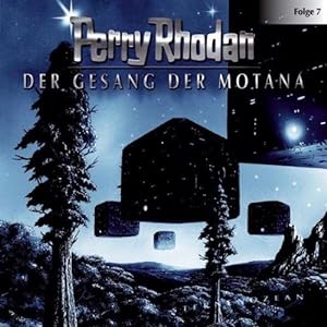 Perry Rhodan - Folge 7: Der Gesang der Motana. Hörspiel. [Audio-CD].