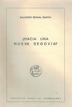 Bild des Verkufers fr HACIA UNA NUEVA SEGOVIA ? zum Verkauf von Librera Torren de Rueda