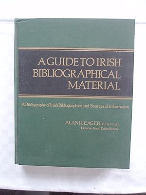 A Guide to Irish Bibliographical Material. A Bibliography of Irish Bibliographies and Sources of ...