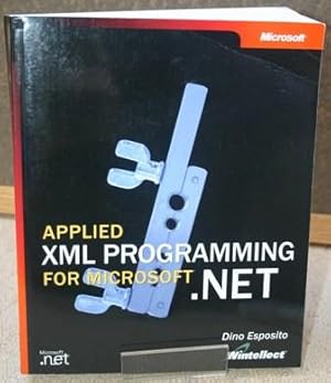 Applied XML Programming for Microsoft .NET