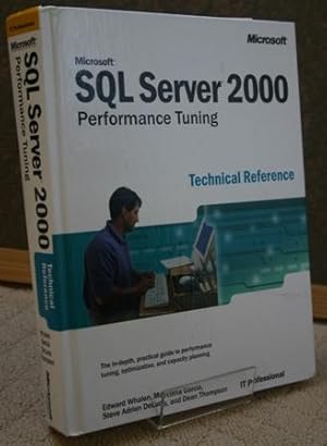 Microsoft SQL Server 2000 Performance Tuning: Technical Reference