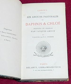 Seller image for LES AMOURS PASTORALES DE DAPHNIS ET CHLOE for sale by LE BOUQUINISTE