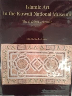 ISLAMIC ART IN THE KUWAIT NATIONAL MUSEUM The al-Sabah Collection