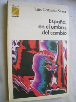 ESPAÑA, EN EL UMBRAL DEL CAMBIO