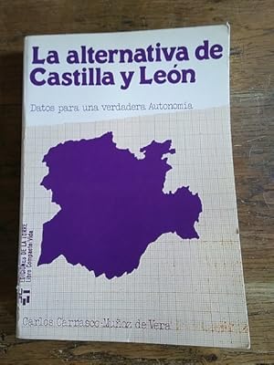 Imagen del vendedor de LA ALTERNATIVA DE CASTILLA Y LEN. Datos para una verdadera Autonoma a la venta por Librera Pramo