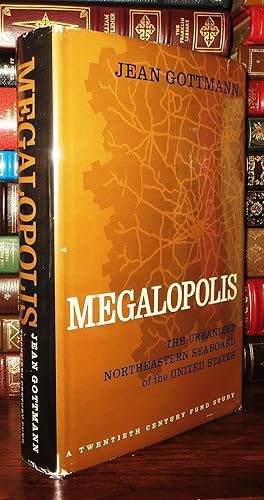 Immagine del venditore per MEGALOPOLIS The Urbanized Northeastern Seaboard of the United States venduto da Rare Book Cellar
