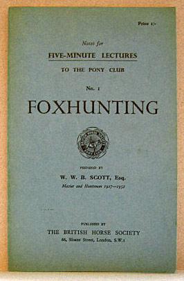 FOXHUNTING, Notes for Five-Minute Lectures to the Pony Club