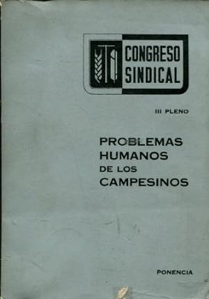 CONGRESO SINDICAL, III PLENO. PROBLEMAS HUMANOS DE LOS CAMPESINOS.