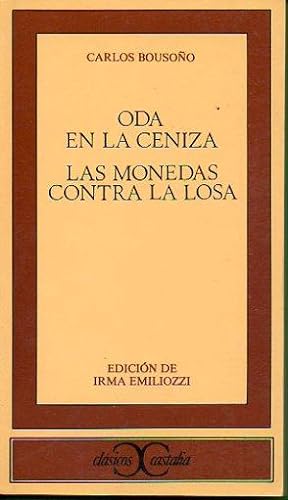 Bild des Verkufers fr ODA EN LA CENIZA / LAS MONEDAS CONTRA LA LOSA. Edicin de Irma Emiliozzi. zum Verkauf von angeles sancha libros