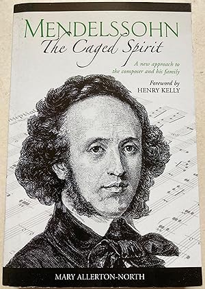 Mendelssohn - The Caged Spirit