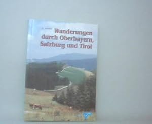 Wanderungen durch Oberbayern, Salzburg und Tirol