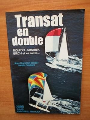 Image du vendeur pour TRANSAT EN DOUBLE Riguidel, Tabarly, Birch et les autres. mis en vente par KEMOLA