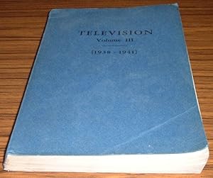 Seller image for Television Volume III ( 1938 - 1941 ) for sale by Jaycey Books