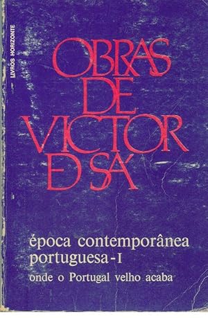 ÉPOCA CONTEMPORÂNEA PORTUGUESA - I. Notas e Esquemas Para o Seu Estudo. Cronologias e Bibliografi...