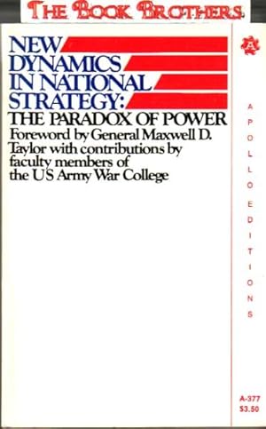 Bild des Verkufers fr New Dynamics in National Strategy: The Paradox of Power zum Verkauf von THE BOOK BROTHERS