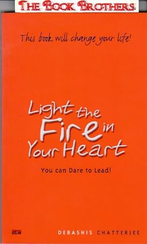 Imagen del vendedor de Light the Fire in Your Heart : You Can Dare to Lead a la venta por THE BOOK BROTHERS