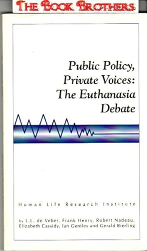 Bild des Verkufers fr Public Policy,Private Voices:THe Euthanasia Debate zum Verkauf von THE BOOK BROTHERS