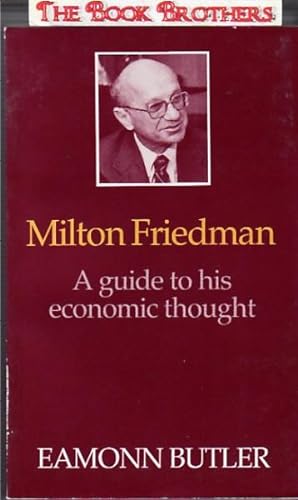 Seller image for Milton Friedman: A Guide to His Economic Thought for sale by THE BOOK BROTHERS