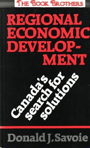 Seller image for Regional Economic Development: Canada's Search for Solutions for sale by THE BOOK BROTHERS