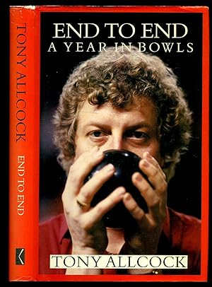 Seller image for End to End; A Year in Bowls for sale by Little Stour Books PBFA Member