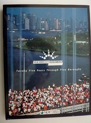 "NEW YORK CITY MARATHON Twenty Five Years Through Five Boroughs"