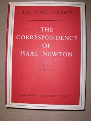 THE CORRESPONDENCE OF ISAAC NEWTON *. VOLUME IV 1694-1709.