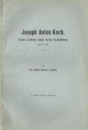 Bild des Verkufers fr Joseph Anton Koch. Sein Leben und sein Schaffen. Capitel 1-3. [.] Als Manuscript gedruckt. zum Verkauf von Hatt Rare Books ILAB & CINOA