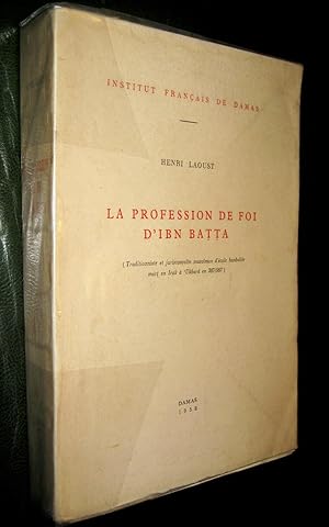 Bild des Verkufers fr La Profession de foi d'Ibn Batta (Traditionnaliste et jurisconsulte musulman de l'cole hanbalite mort en Irak  Ukbara en 387/997). zum Verkauf von Le Chemin des philosophes