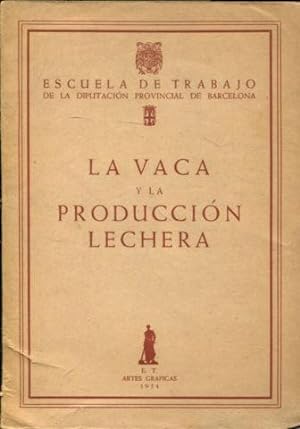 LA VACA Y LA PRODUCCION LECHERA.