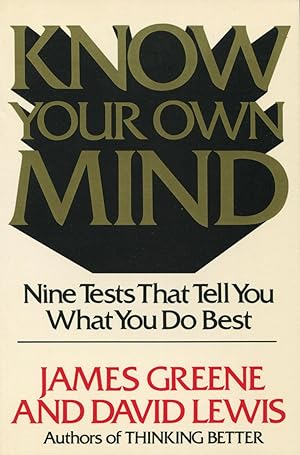 Bild des Verkufers fr Know Your Own Mind: Nine Tests That Tell You What You Do Best zum Verkauf von Kenneth A. Himber