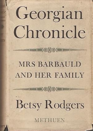 Imagen del vendedor de Georgian Chronicle : Mrs Barbauld and her family. a la venta por City Basement Books