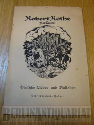 Imagen del vendedor de Robert Kothe zur Laute. Deutsche Lieder und Balladen. a la venta por BerlinAntiquariat, Karl-Heinz Than