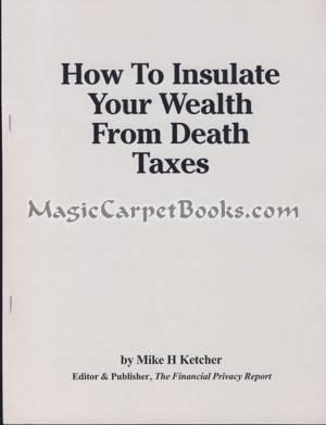 Bild des Verkufers fr How to Insulate Your Wealth from Death Taxes zum Verkauf von Magic Carpet Books