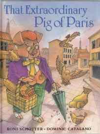 Bild des Verkufers fr That Extraordinary Pig of Paris zum Verkauf von HORSE BOOKS PLUS LLC