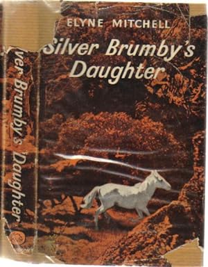 Seller image for SILVER BRUMBY'S DAUGHTER for sale by Black Stump Books And Collectables