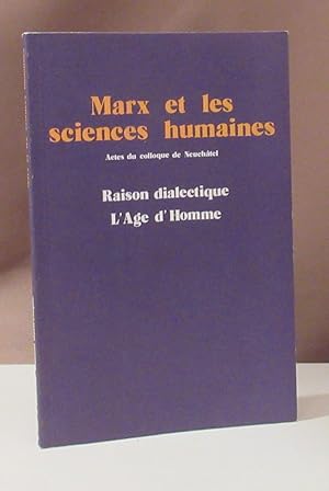 Seller image for Marx et les Scienes Humaines. Actes du colloque de Neuchatel, les 16 et 17 dcembre 1983. for sale by Dieter Eckert