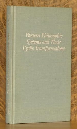 Immagine del venditore per WESTERN PHILOSOPHIC SYSTEMS AND THEIR CYCLICAL TRANSFORMATIONS venduto da Andre Strong Bookseller