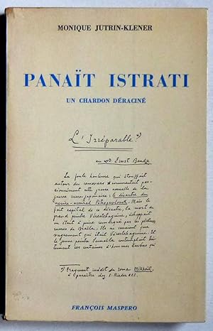 Seller image for Panat Istrati, un chardon dracin (Ecrivain franais, conteur roumain) for sale by Le Rayon populaire