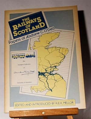 Seller image for The Railways of Scotland. Papers of Andrew C. O'Dell. for sale by Kerr & Sons Booksellers ABA