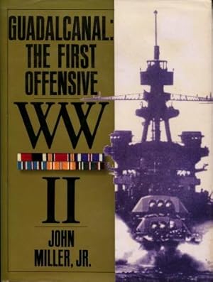 United States Army in World War II - The War in the Pacific - Guadalcanal: The First Offensive